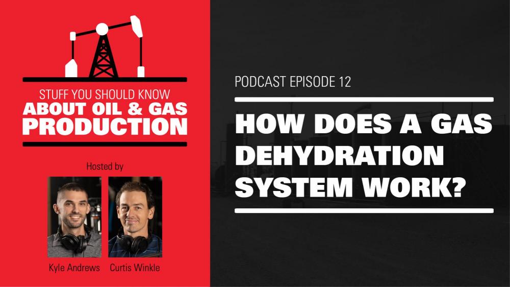 How Does A Gas Dehydration System Work? | Podcast Ep. #12 | Kimray